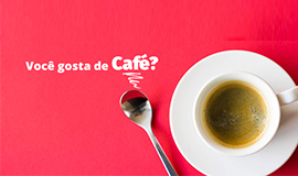 Você gosta de café?